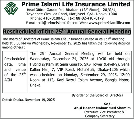 Prime Islami Life Insurance Limited Rescheduled of the 25th Annual General Meeting